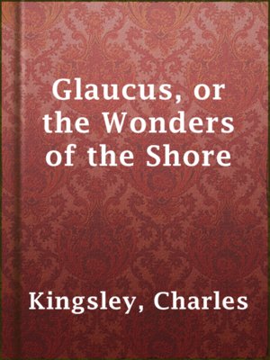 cover image of Glaucus, or the Wonders of the Shore